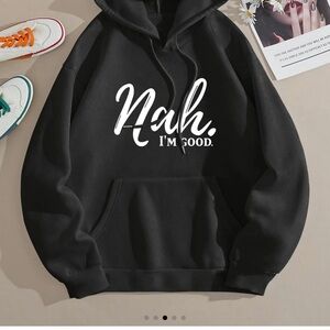 Black Graphic Hoodie - Nah I'm Good